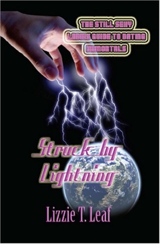 Struck by Lightning (The Still Sexy Ladies Guide to Dating Immortals)