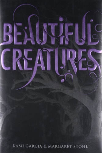 Beautiful Creatures (Beautiful Creatures, 1)