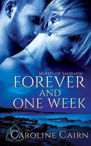Forever and One Week (Spirits of Saoradh)