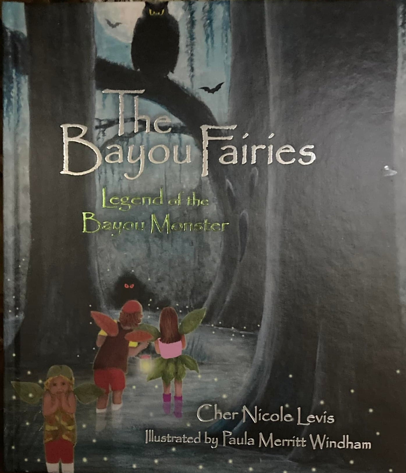 The Bayou Fairies: Legend of the Bayou Monster