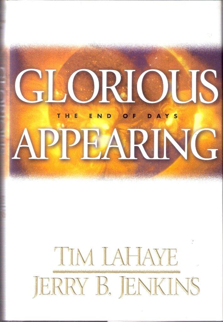 Glorious Appearing: The End of Days