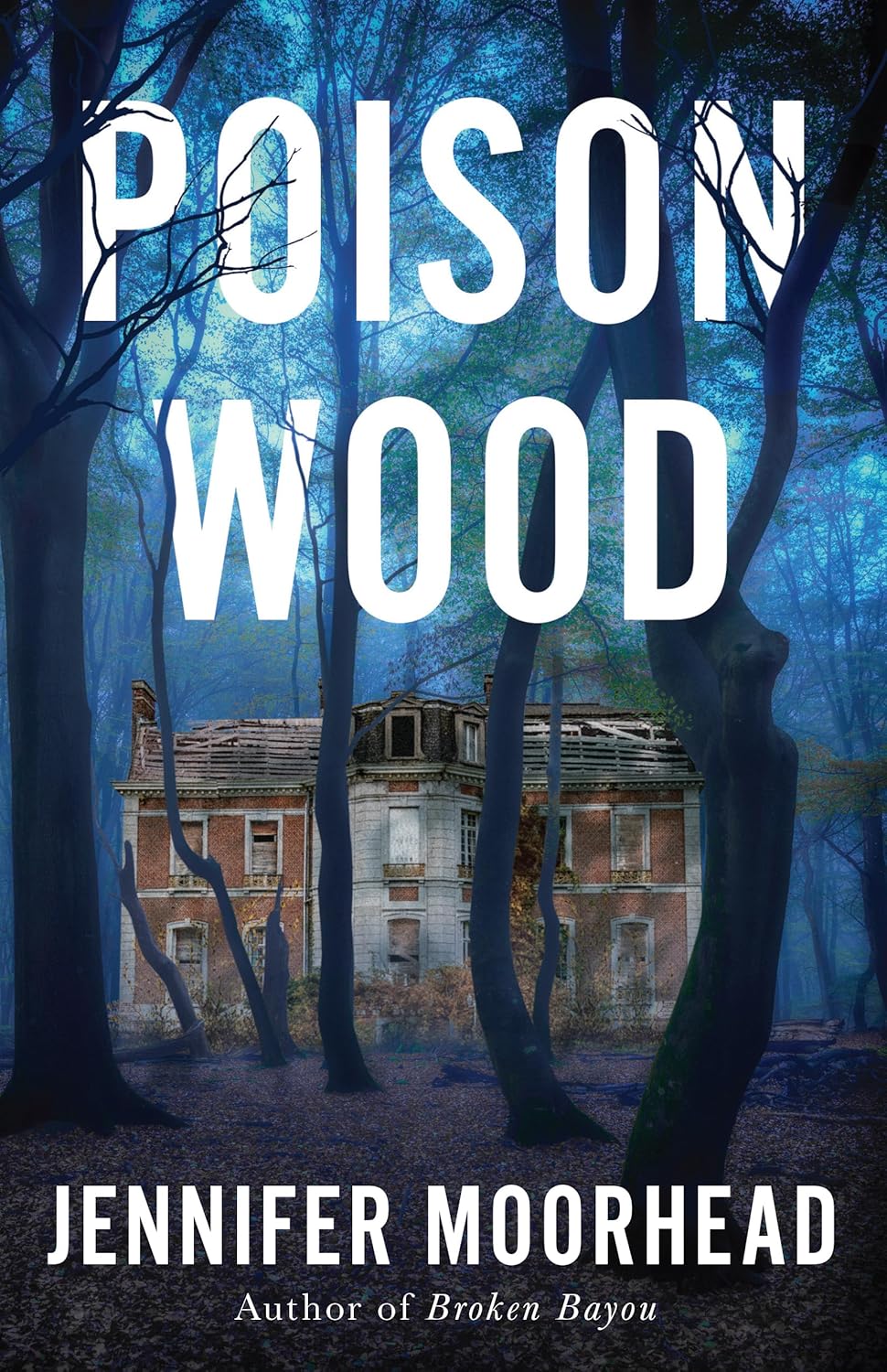 Poison Wood: A Novel