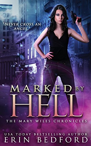 Marked By Hell (Mary Wiles Chronicles)
