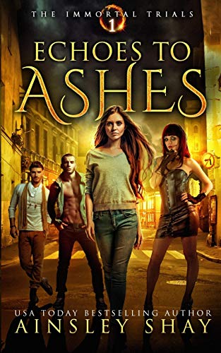 Echoes to Ashes (The Immortal Trials)