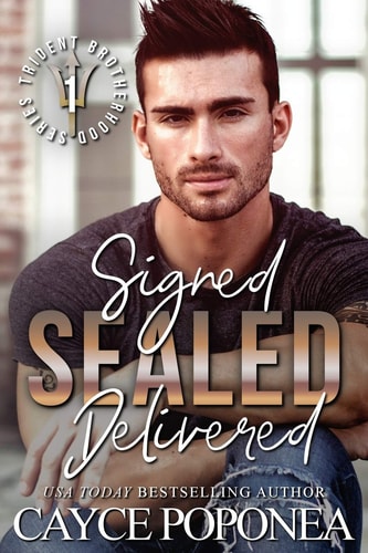 Signed, SEALed, Delivered: Trident Brotherhood Series
