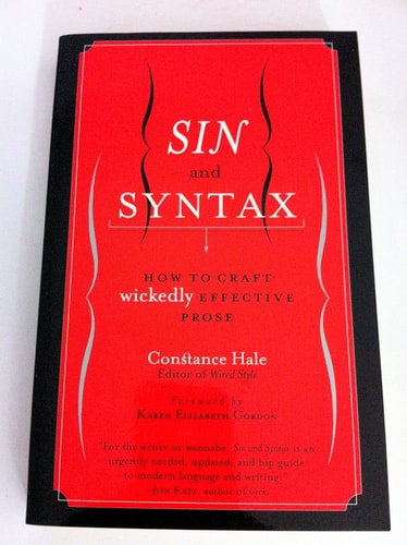 Sin and Syntax: How to Craft Wickedly Effective Prose