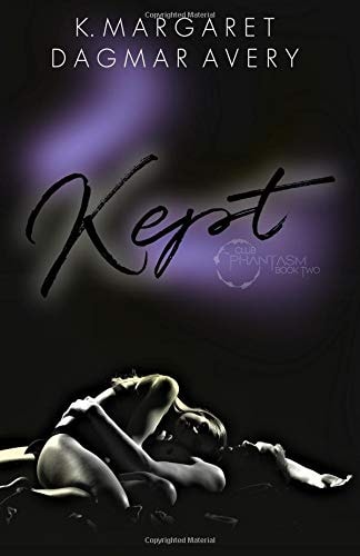 Kept (Club Phantasm)