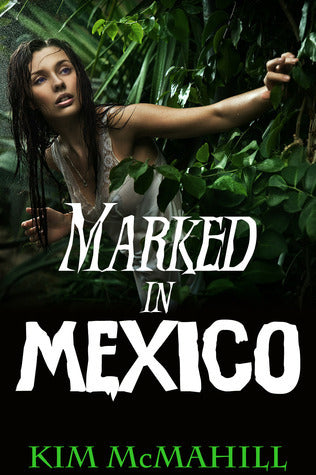 Marked in Mexico (Signed Copy)