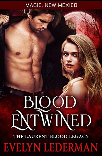 Blood Entwined: The Laurent Blood Legacy (Magic, New Mexico)