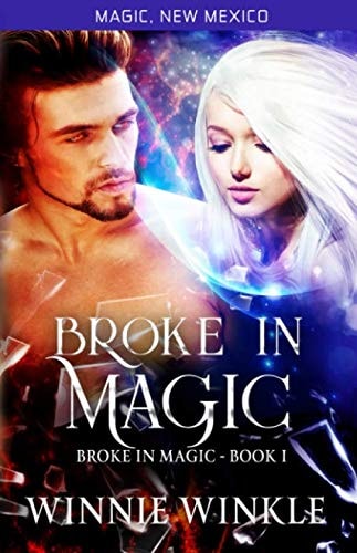 Broke In Magic: Broke In Magic - Book 1