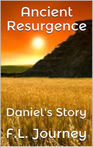 Ancient Resurgence: Daniel's Story