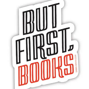 'But First, Books' Sticker