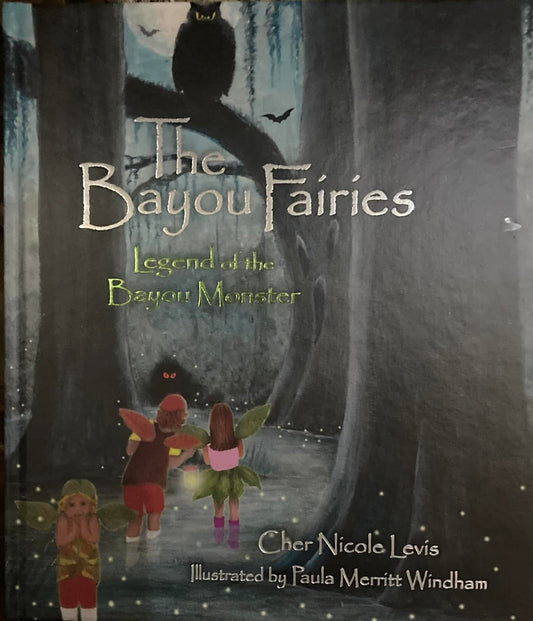 The Bayou Fairies: Legend of the Bayou Monster