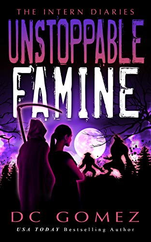 Unstoppable Famine (The Intern Diaries)