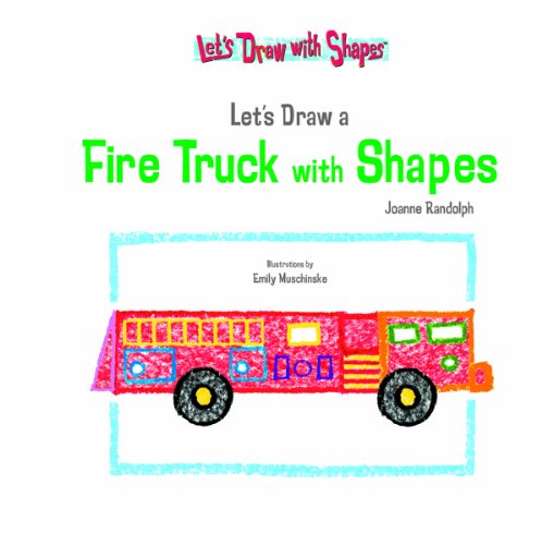 Let's Draw a Fire Truck with Shapes (Let's Draw With Shapes, 2)
