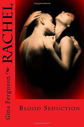 Rachel: Blood Seduction
