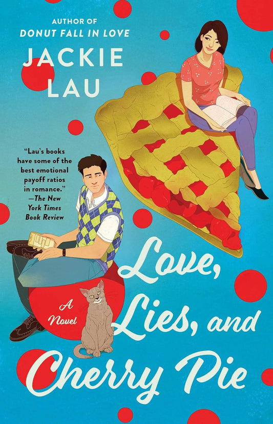 Love, Lies, and Cherry Pie A Novel
