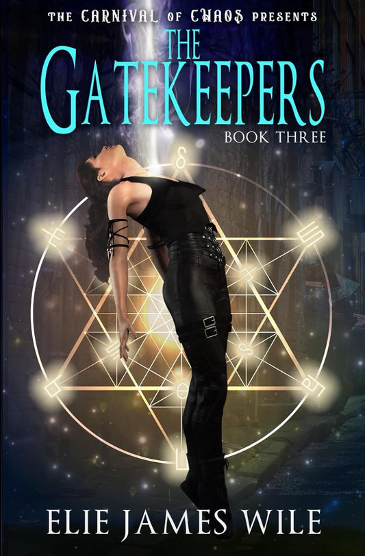 The Gatekeepers (Carnival of Chaos Book 3)