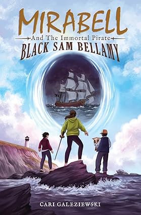 Mirabell: And The Immortal Pirate Black Sam Bellamy