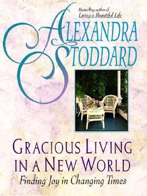 Gracious Living in a New World: Finding Joy in Changing Times