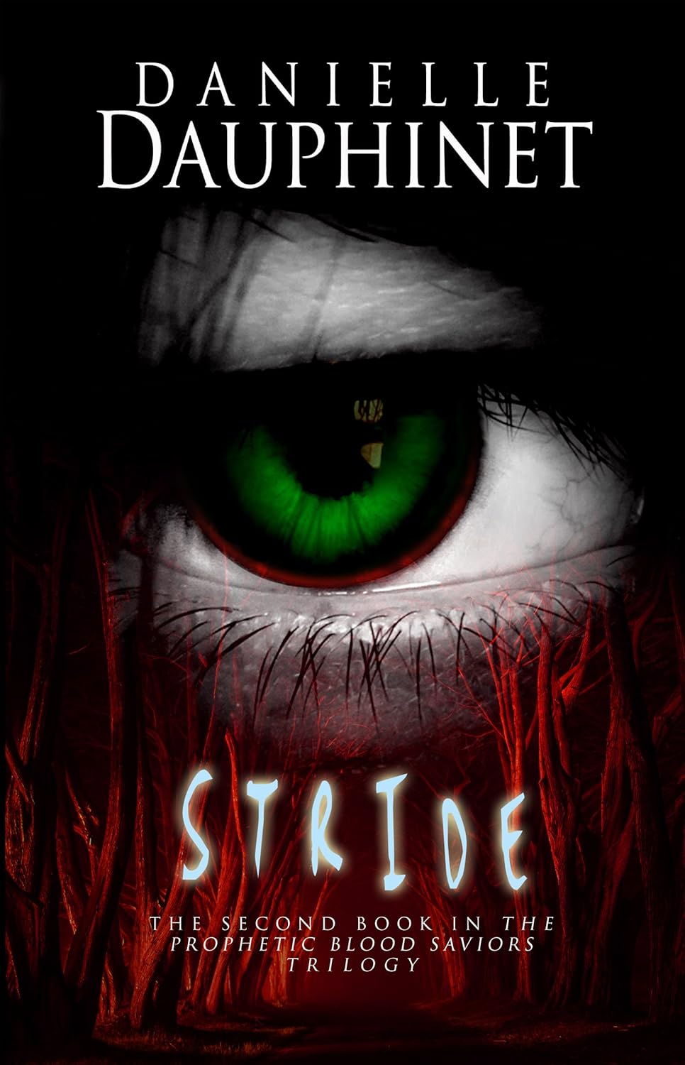 Stride (the Prophetic Blood Saviors Trilogy) (volume 2) [soft Cover ]