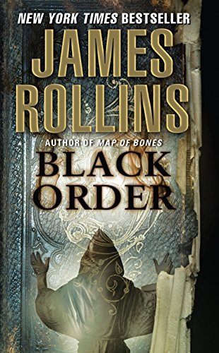 Black Order: A Sigma Force Novel