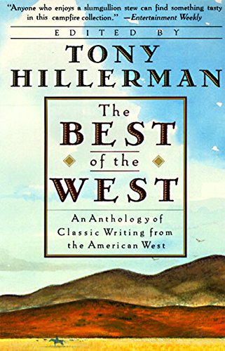 The Best of the West: Anthology of Classic Writing From the American West, An