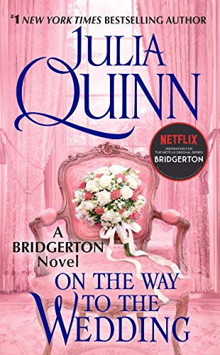 On the Way to the Wedding (Bridgertons Book 8) Mass Market