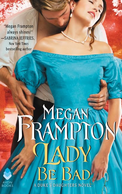 Lady Be Bad: A Duke's Daughters Novel (The Duke's Daughters, 1)