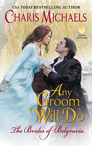 Any Groom Will Do (The Brides of Belgravia, 1)