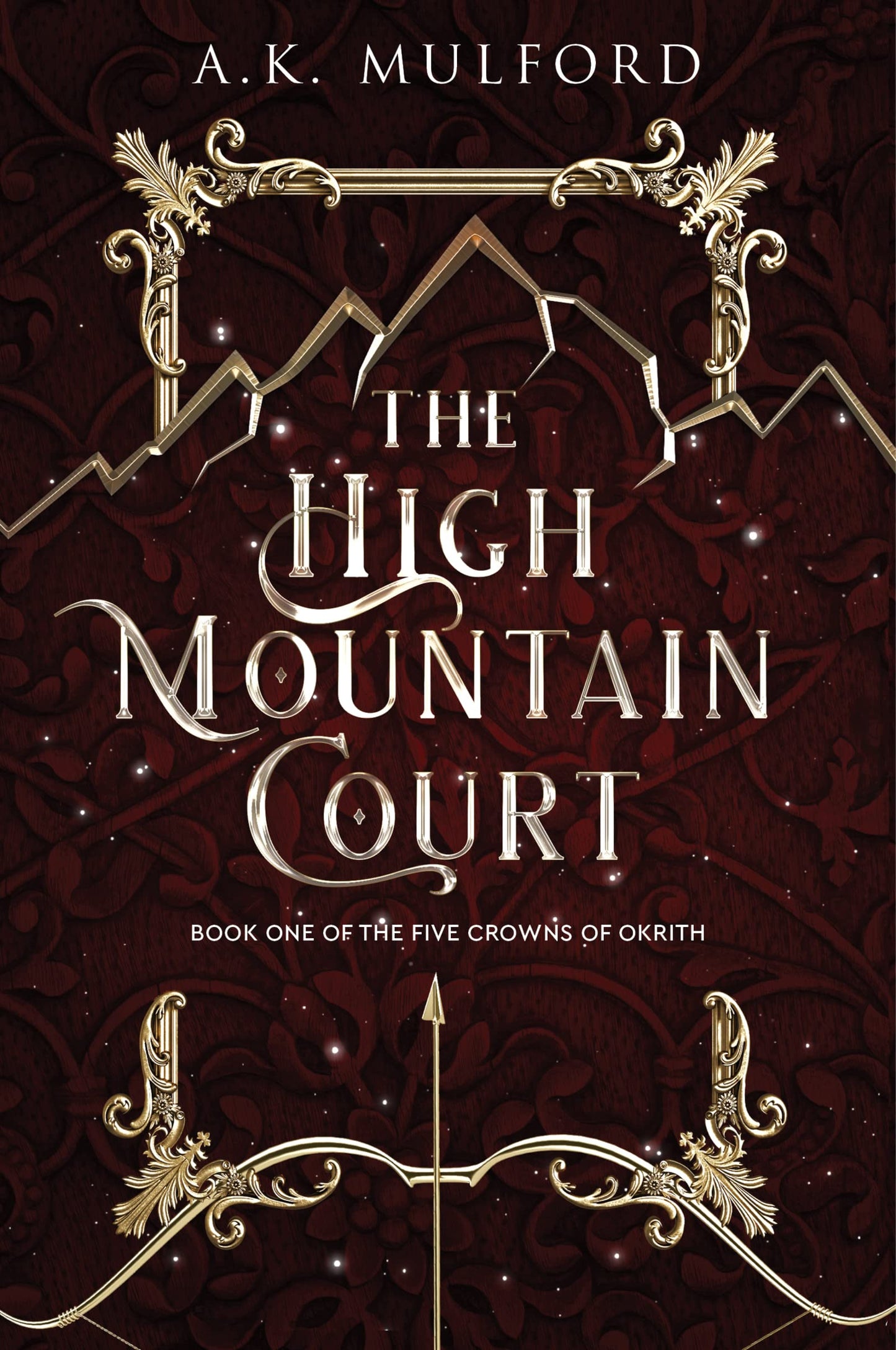 The High Mountain Court: A Fantasy Romance Novel (The Five Crowns of Okrith, 1)