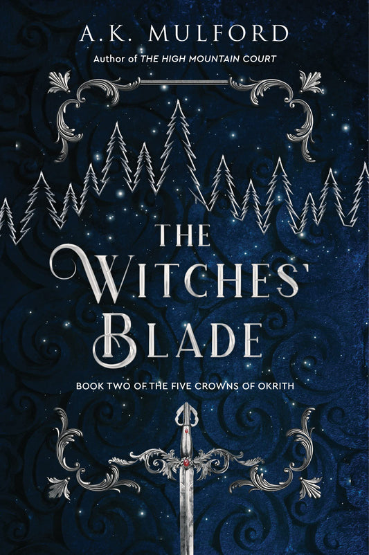 The Witches' Blade: A Fantasy Romance Novel (The Five Crowns of Okrith, 2)