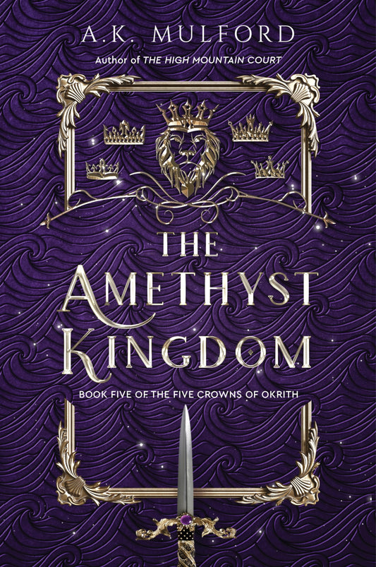 The Amethyst Kingdom: A Novel (The Five Crowns of Okrith, 5)