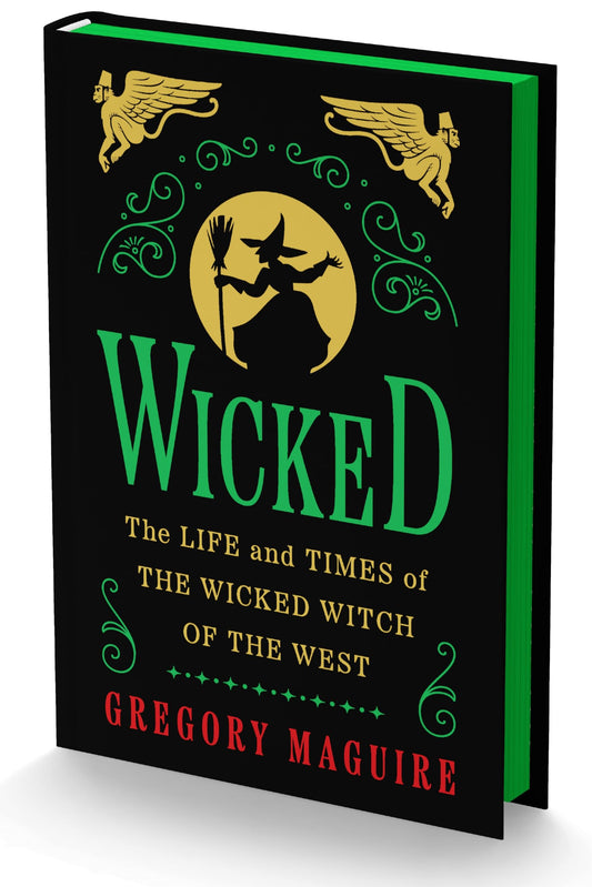 Wicked Collector’s Edition: The Inspiration for the Smash Broadway Musical and the Upcoming Major Motion Picture