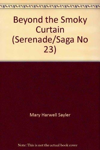 Beyond the Smoky Curtain (Serenade Saga #23)