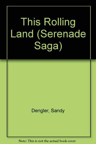 This Rolling Land (Serenade Saga)