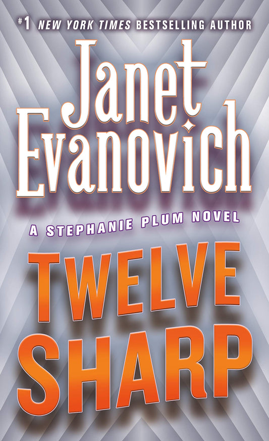 Twelve Sharp (Stephanie Plum, No. 12) (Stephanie Plum Novels)