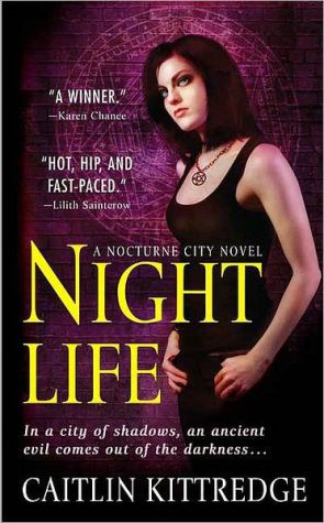 Night Life (Nocturne City, Book 1)