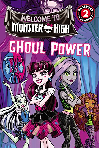 Monster High: Ghoul Power (Passport to Reading Level 2)