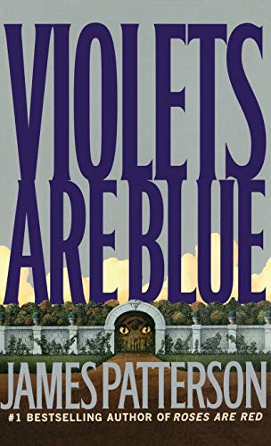 Violets Are Blue ~ Detective Alex Cross Series