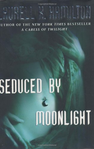 Seduced by Moonlight (Meredith Gentry, Book 3)