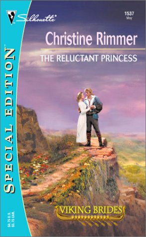 The Reluctant Princess (Viking Brides) (Silhouette Special Edition No. 1537)