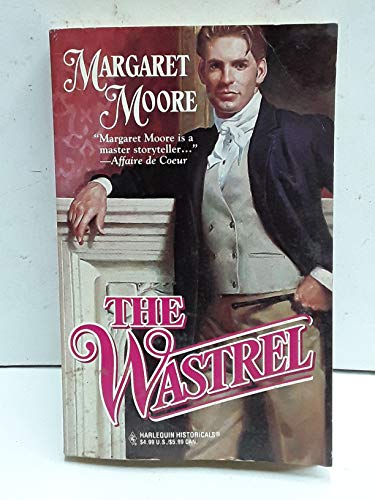 The Wastrel (Most Unsuitable Men Trilogy, Book 1) (Harlequin Historical #344)