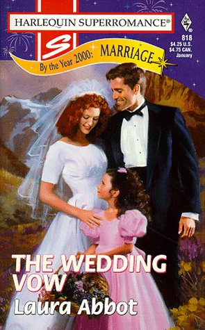 The Wedding Vow: By the Year 2000: Marriage (Harlequin Superromance No. 818)