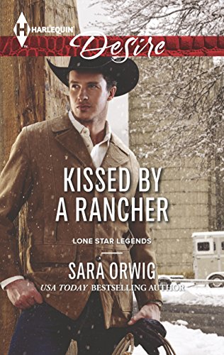 Kissed by a Rancher (Lone Star Legends, 4)