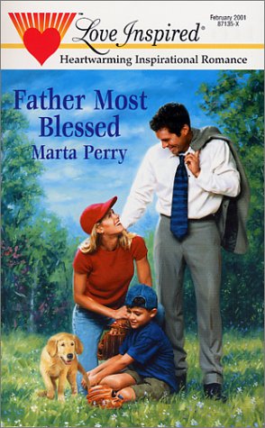 Father Most Blessed (Hometown Heroes, Book 3) (Love Inspired #128)