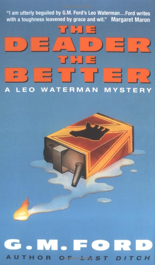 The Deader the Better: A Leo Waterman Mystery