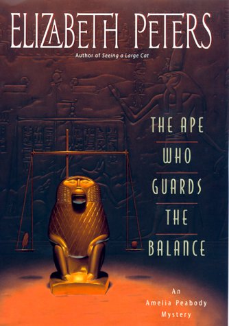 The Ape Who Guards the Balance (Amelia Peabody Mysteries)