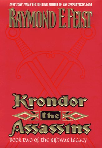 Krondor the Assassins: Book Two of the Riftwar Legacy (Feist, Raymond E. Riftwar Legacy, Bk. 2.)