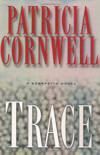 Trace: A Scarpetta Novel